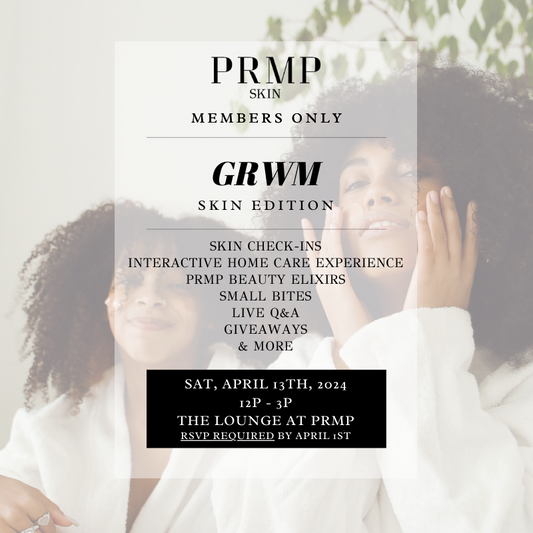 GRWM Skin Edition - April Members Only Event